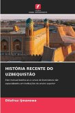 HISTÓRIA RECENTE DO UZBEQUISTÃO