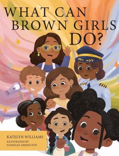 What Can Brown Girls Do? - Williams, Katelyn