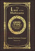 Large Print - The Last of the Mohicans, Volume 2 of 2 - Grand Type Collector's Edition - Matte Hardcover with Dust Jacket