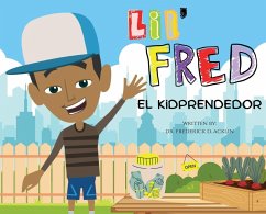 Lil Fred the Kidprenuer - Acklin, Frederick D