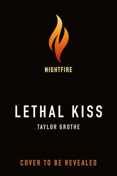 Lethal Kiss - Grothe, Taylor