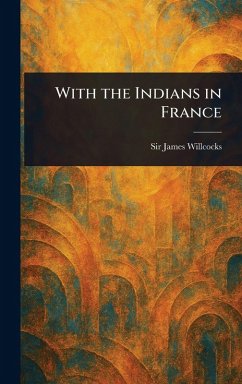 With the Indians in France - Willcocks, James