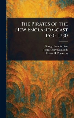 Cover The Pirates of the New England Coast 1630-1730