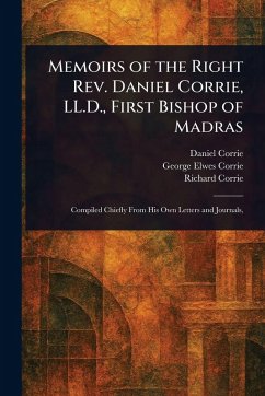 Cover Memoirs of the Right Rev. Daniel Corrie, LL.D., First Bishop of Madras
