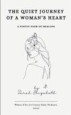 The Quiet Journey of a Woman's Heart A Poetic Path of Healing