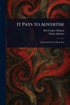 It Pays to Advertise - Megrue, Roi Cooper; Hackett, Walter