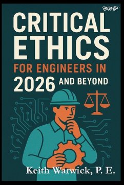 Cover Critical Ethics for Engineers in 2026 and Beyond