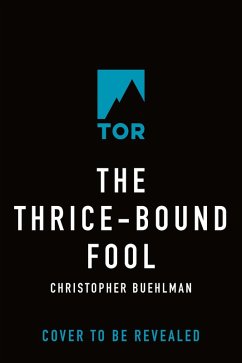 The Thrice-Bound Fool - Buehlman, Christopher
