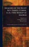 Memoirs of the Right Rev. Daniel Corrie, LL.D., First Bishop of Madras