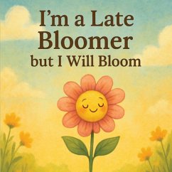 Cover I'm a Late Bloomer, but I Will Bloom