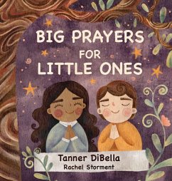 Big Prayers for Little Ones - Dibella, Tanner