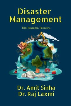 Disaster Management - Amit Sinha; Raj Laxmi