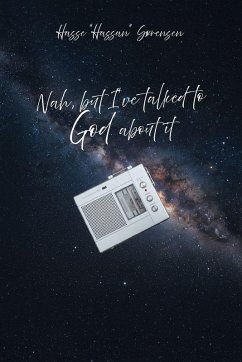 Nah, but I've talked to God about it - Sørensen, Hassan