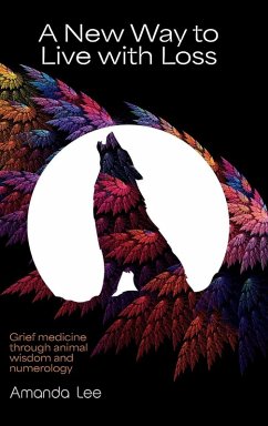 A New Way to Live with Loss - Lee, Amanda