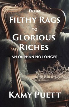 From Filthy Rags to Glorious Riches - Puett, Kamy