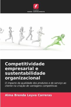 Competitividade empresarial e sustentabilidade organizacional - Leyva Carreras, Alma Brenda