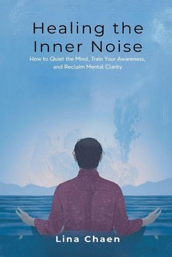 Healing the Inner Noise - Chaen, Lina Healing the Inner Noise - Chaen, Lina