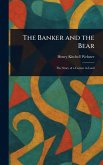 The Banker and the Bear