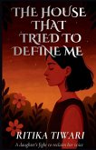 The House That Tried to Define Me
