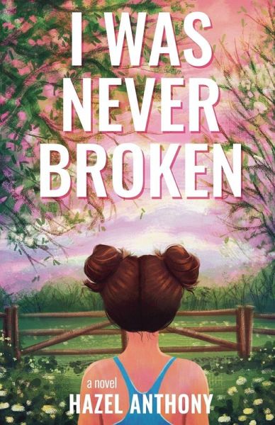 I Was Never Broken