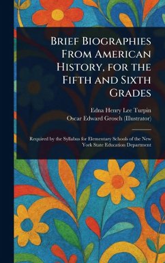 Cover Brief Biographies From American History, for the Fifth and Sixth Grades