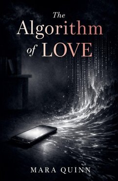The Algorithm of Love - Quinn, Mara