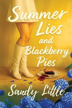 Summer Lies and Blackberry Pies - Little, Sandy