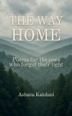 The Way Home Poems for the Ones Who Forgot Their Light