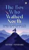 The Boy Who Walked North