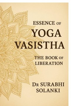 Essence of Yoga Vasistha - Surabhi Solanki