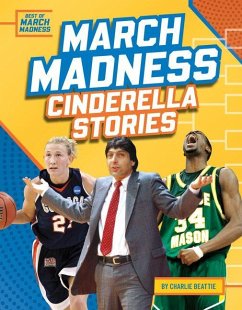 March Madness Cinderella Stories - Beattie, Charlie