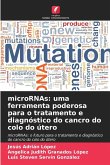 microRNAs: uma ferramenta poderosa para o tratamento e diagnóstico do cancro do colo do útero