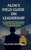Alok's Field Guide on Leadership