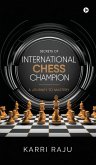 Secrets of International Chess Champion