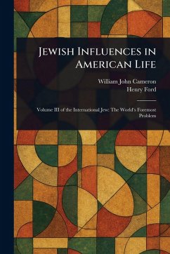 Jewish Influences in American Life - Cameron, William John; Ford, Henry