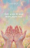 Thời Gian Đi Qua Mười Ngón Tay (hardcover - color inside)