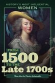From 1500 to the Late 1700s--Mira Bai to Marie-Antoinette