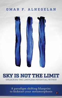 Sky Is Not The Limit - Omar F Alhegelan