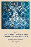 The Daniel Abdal-Hayy Moore Ecstatic Poetry Prize 2025