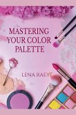 Mastering Your Color Palette