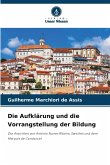 Die Aufklärung und die Vorrangstellung der Bildung Die Aufklärung und die Vorrangstellung der Bildung