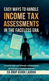 Easy Ways to Handle Income Tax Assessments in the Faceless Era