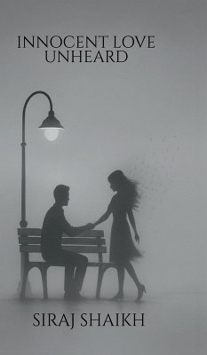 Innocent Love Unheard - Siraj Shaikh