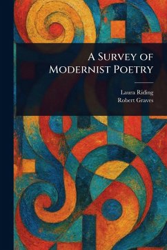 A Survey of Modernist Poetry - Riding, Laura; Graves, Robert A Survey of Modernist Poetry - Riding, Laura; Graves, Robert