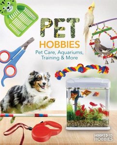 Cover Pet Hobbies: Pet Care, Aquariums, Training & More