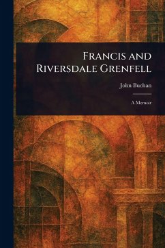 Francis and Riversdale Grenfell - Buchan, John
