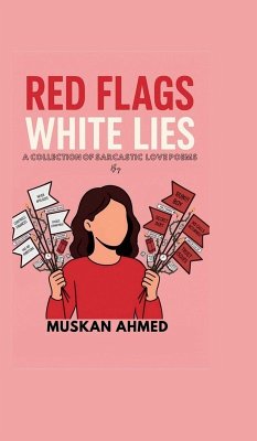 Red Flags White Lies - Muskan Ahmed