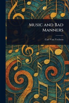 Music and Bad Manners - Vechten, Carl Van