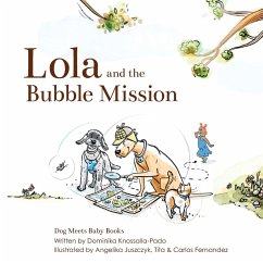 Lola and the Bubble Mission - Knossalla-Pado, Dominika