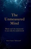 The Unmeasured Mind